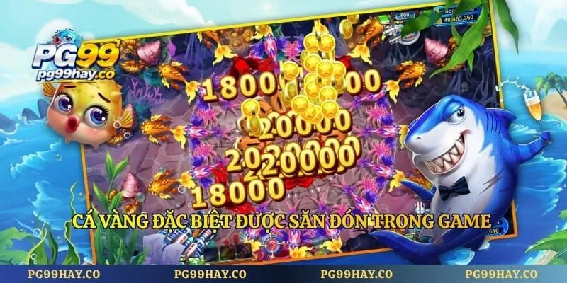 Cá vàng đặc biệt được săn đón trong game
