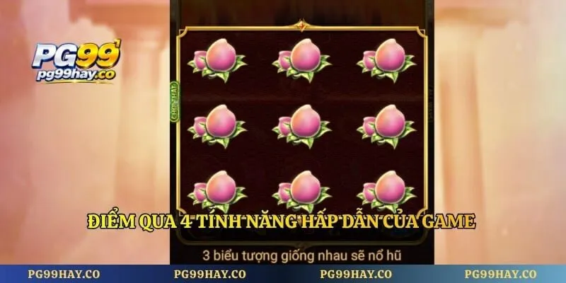 Nổ Hũ Tây Du Ký – Hướng Dẫn Chơi Và Bí Quyết Săn Jackpot Điểm qua 4 tính năng hấp dẫn của game