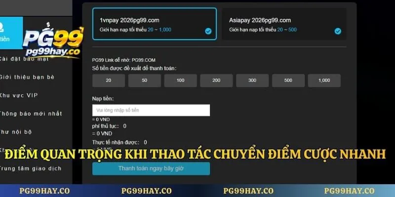 Nạp Tiền Pg99 Điểm quan trọng khi thao tác chuyển điểm cược nhanh chóng