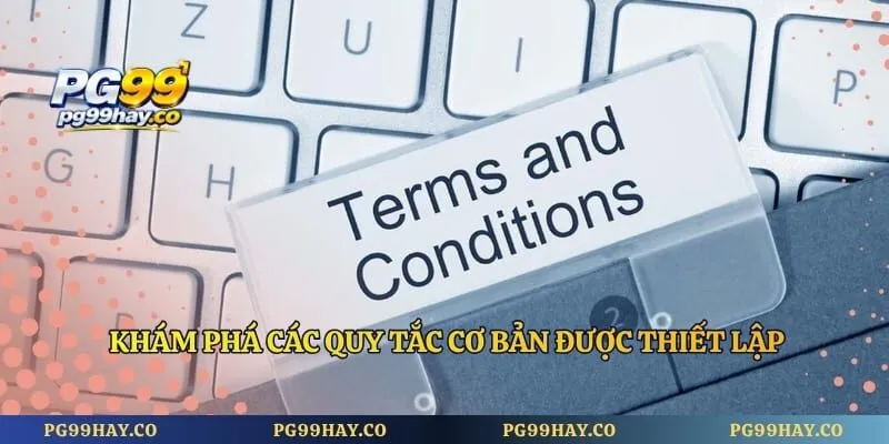 Điều Khoản Khám phá các quy tắc cơ bản được thiết lập cho thành viên