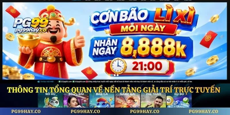 PG99 Thông tin tổng quan về nền tảng giải trí trực tuyến PG99