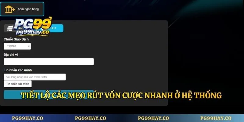 Rút Tiền pg99 Tiết lộ các mẹo rút vốn cược nhanh ở hệ thống